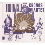 Trio Da Kali, Kronos Quartet: Ladilikan - CD