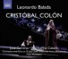 Balada, L.: Cristobal Colon (Christopher Columbus) [Opera] - CD