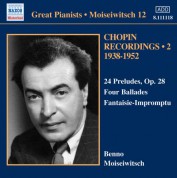 Benno Moiseiwitsch: Chopin: 24 Preludes / Ballades / Fantaisie-Impromptu (Moiseiwitsch, Vol. 12) (1938-1952) - CD