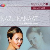 Nazlı Kanaat: TRT Arşiv Serisi - 187 / Nazlı Kanaat - Solo Albümler Serisi - CD