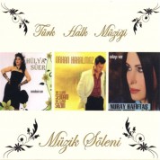 Hülya Süer, Nuray Hafiftaş, Orhan Hakalmaz: Türk Halk Müziği Müzik Şöleni - CD