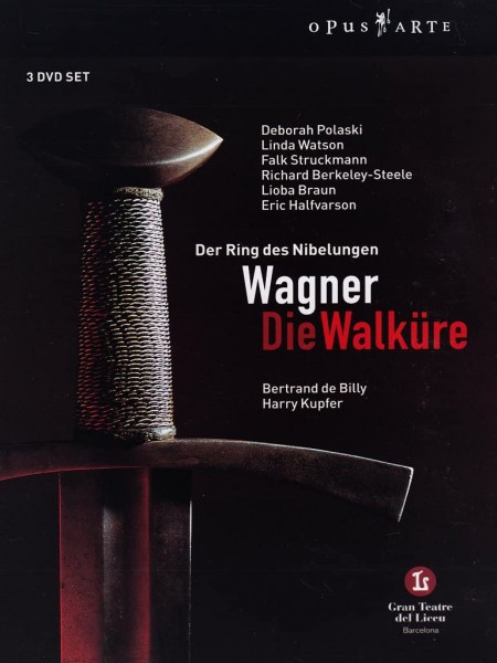 Deborah Polaski, Linda Watson, Falk Struckmann, Richard Berkeley-Steele, Lioba Brown, Eric Halfvarson, Symphony Orchestra of the Gran Teatre del Liceu, Bertrand de Billy: Wagner: Die Walküre - DVD