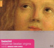 Bernard Fabre-Garrus, A Sei Voci: Bencini: Vesperae Beatae Virgins in Sancto Pedro Romae - CD