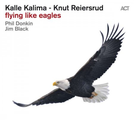 Kalle Kalima, Knut Reiersrud: Flying Like Eagles - CD