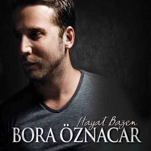 Bora Öznacar: Hayat Bazen - CD Foto #1