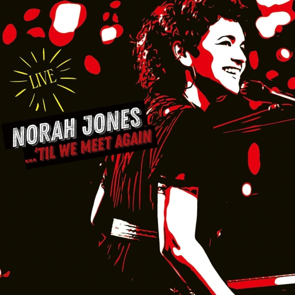 Norah Jones - 'Til We Meet Again (Live)