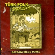 Bayram Bilge Tokel: Türk Folk Ezgileri - CD
