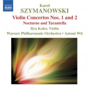 Ilya Kaler: Szymanowski: Violin Concertos Nos. 1 and 2 / Nocturne and Tarantella - CD
