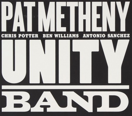 Pat Metheny: Unity Band - CD