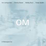 OM, Urs Leimgruber, Christy Doran, Bobby Burri, Fredy Studer: A Retrospective - CD