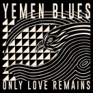 Yemen Blues: Only Love Remains - Plak Foto #1