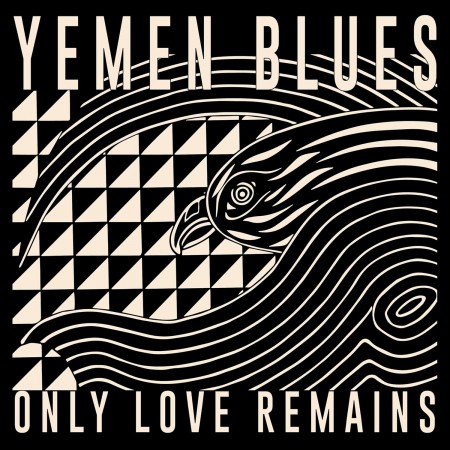 Yemen Blues: Only Love Remains - Plak