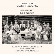 Patricia Kopatchinskaja, Musica Aeterna, Teodor Currentzis: Tchaikovsky, Stravinsky: Violin Concerto, Les Noces - CD