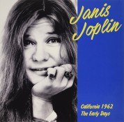 Janis Joplin: California 1962: Early Years - Plak