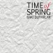 Time of Spring - CD
