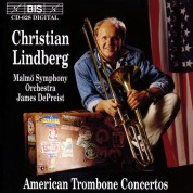 Christian Lindberg, Malmö Symphony Orchestra, James DePreist: American Trombone Concertos - CD