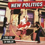 New Politics: Bad Girl In Harlem - CD