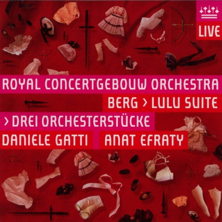 Royal Concertgebouw Orchestra: Berg: Drei Orchesterstucke Op. 6, Symphonische Stucke aus der Oper 'Lulu' - SACD