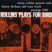 Rollins Plays For Bird (200g-edition) - Plak