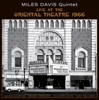 Miles Davis Quintet: Live At The Oriental Theatre 1966 - Plak