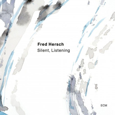 Fred Hersch: Silent, Listening - CD