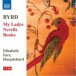 Byrd: My Ladye Nevells Booke (1591) (Complete) - CD