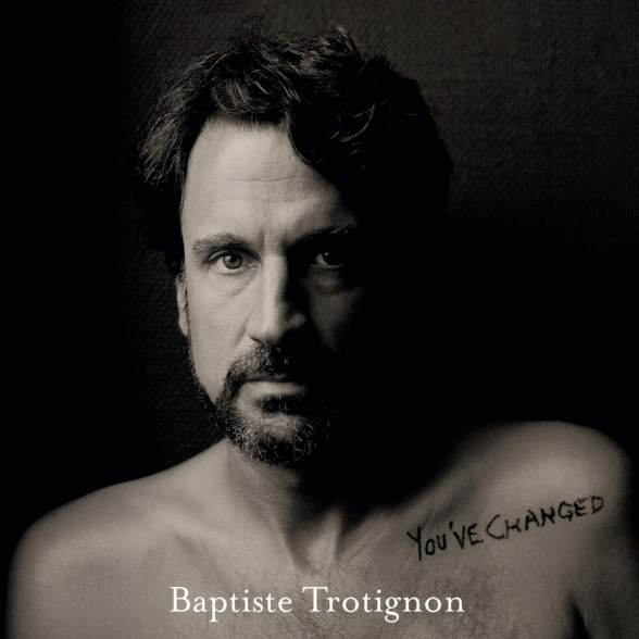 Baptiste Trotignon: You've Changed - CD Foto #1