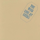 The Who: Live At Leeds (Remastered) - Plak Foto #1