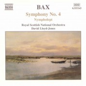 David Lloyd-Jones, Royal Scottish National Orchestra: Bax: Symphony No. 4, Nympholept & Overture to a Picaresque Comedy - CD
