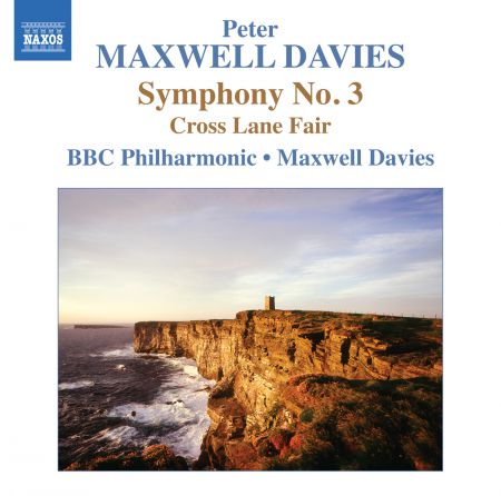 BBC Philharmonic Orchestra, Sir Peter Maxwell Davies: Maxwell Davies: Symphony No. 3 - Cross Lane Fair - CD