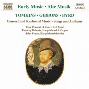 Tomkins / Gibbons / Byrd: Consort and Keyboard Music - CD
