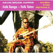 Kevin Bruce Harris: Folk Songs - Folk Tales - CD