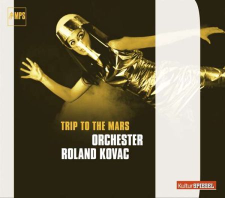 Roland Kovac: Trip To The Mars - CD