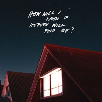 The Amazons: How Will I Know If Heaven Will Find Me? (Limited Edition) - Plak