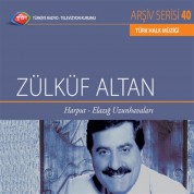 Zülküf Altan: TRT Arşiv Serisi - 40 / Zülküf Altan - Harput (Elazığ Uzunhavaları) - CD