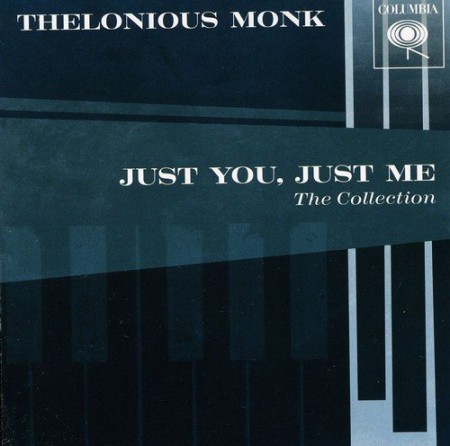 Thelonious Monk: Just You, Just Me - CD