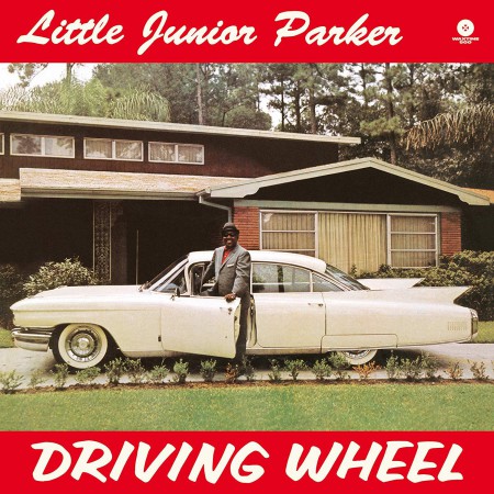Little Junior Parker: Driving Wheel + 4 Bonus Tracks! - Plak