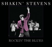 Shakin' Stevens: Rockin' The Blues - CD