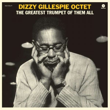 Dizzy Gillespie: The Greatest Trumpet of Them All - Plak