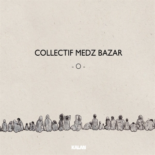 Collectif Medz Bazar: O - Collectif Medz Bazar - CD