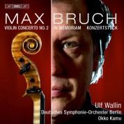 Ulf Wallin, Deutsches Symphonie-Orchester Berlin, Okko Kamu: Bruch: Violin and Orchestra - SACD