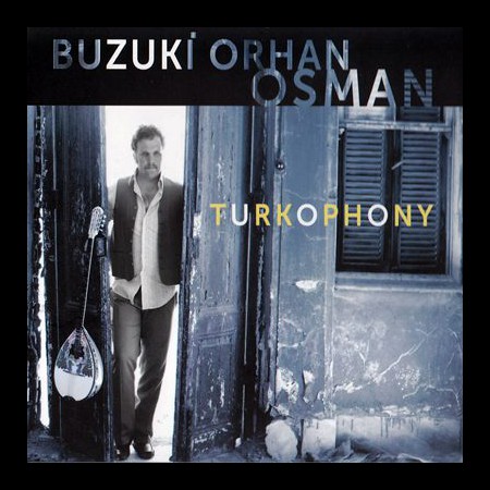 Buzuki Orhan Osman: Türkophony - CD
