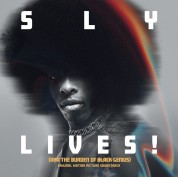 Sly & The Family Stone: Sly Lives! (aka The Burden Of Black Genius) - Plak