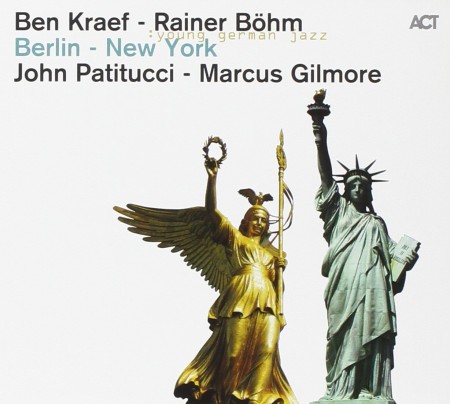 Ben Kraef, Rainer Böhm: Berlin - New York - CD