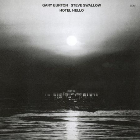 Gary Burton, Steve Swallow: Hotel Hello - CD