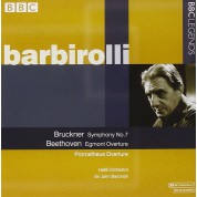 John Barbirolli, Halle Orchestra: Bruckner, Beethoven: Symphony 7, Egmont Overture, Prometheus Overture - CD