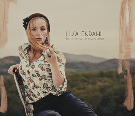 Lisa Ekdahl: Look To Your Own Heart - CD