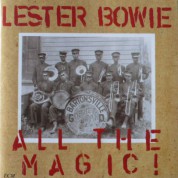 Lester Bowie: All The Magic! - CD