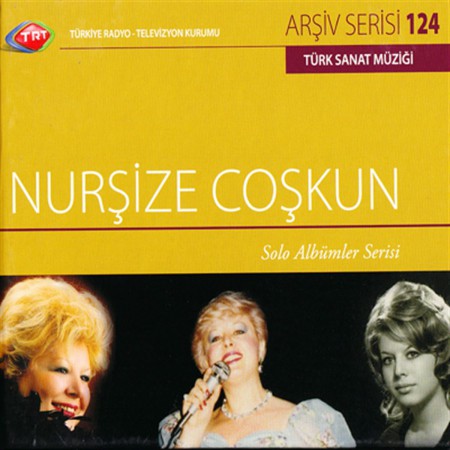 Nurşize Coşkun: TRT Arşiv Serisi - 124 / Nurşize Coşkun - Solo Albümler Serisi - CD