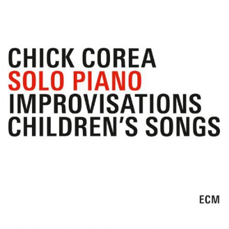 Chick Corea: Solo Piano - Improvisations / Children's Songs - CD